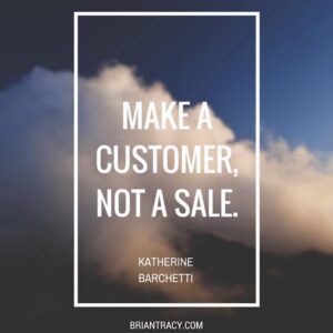 Read more about the article Are you making a customer or a sale?